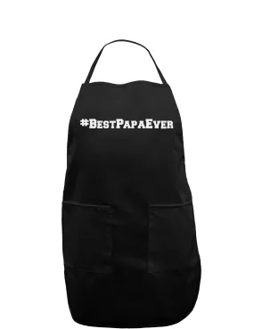 #BestPapaEver Dark Adult Apron