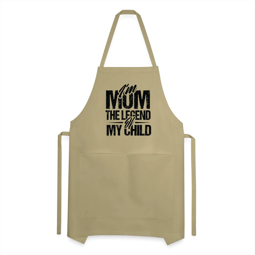 I'm Mom The Legend Of My Child Adjustable Apron