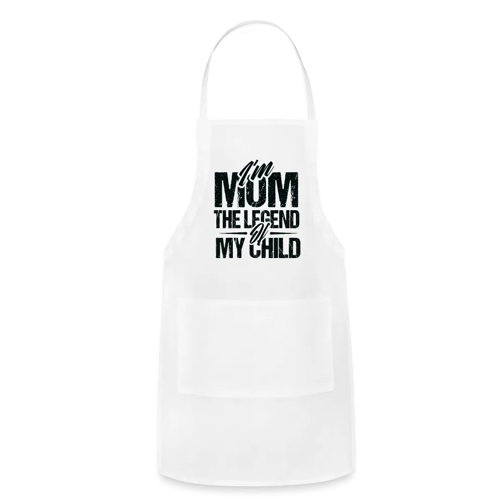 I'm Mom The Legend Of My Child Adjustable Apron