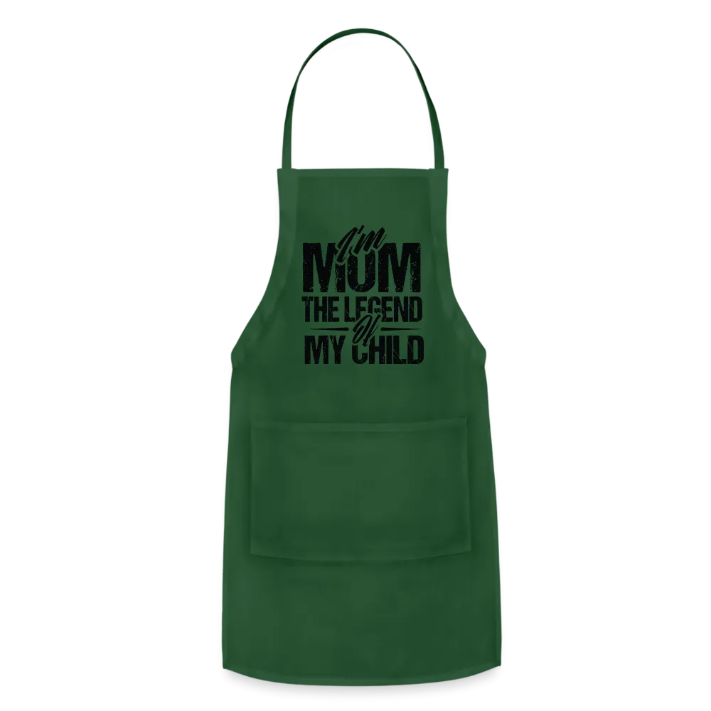 I'm Mom The Legend Of My Child Adjustable Apron