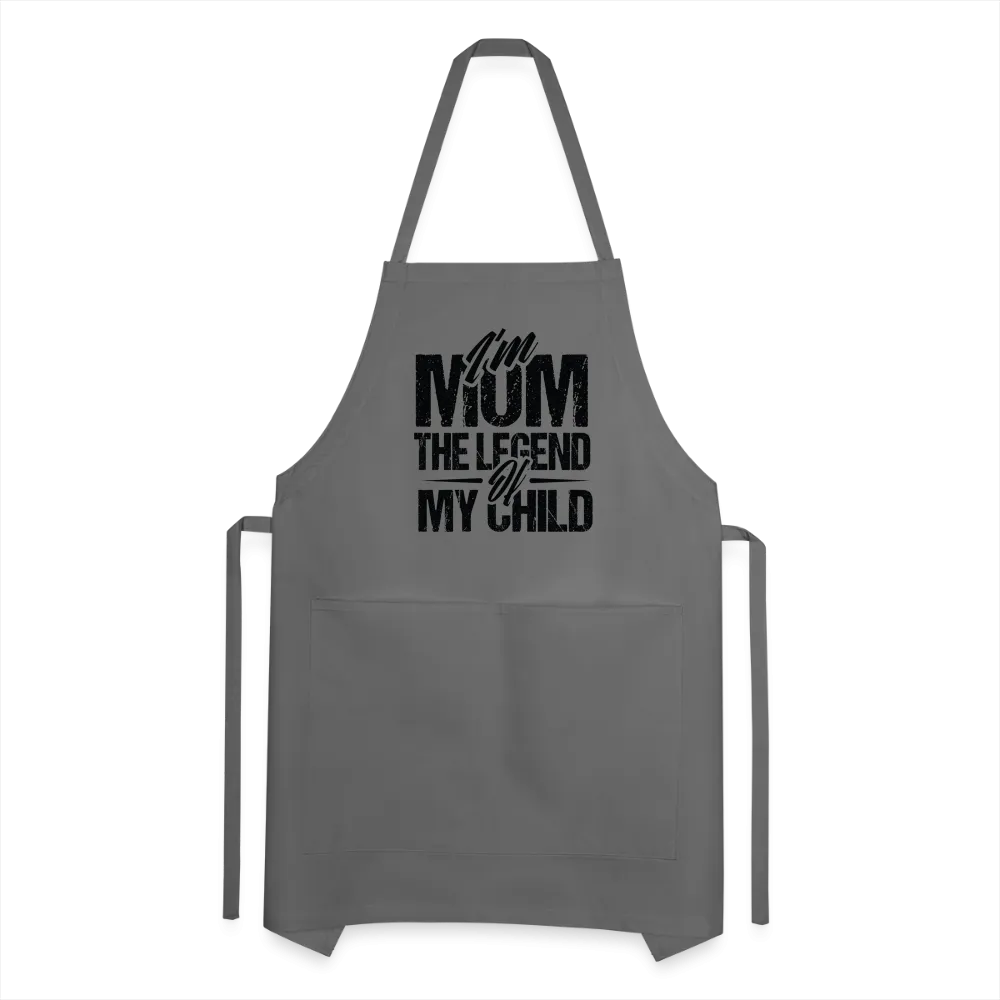 I'm Mom The Legend Of My Child Adjustable Apron