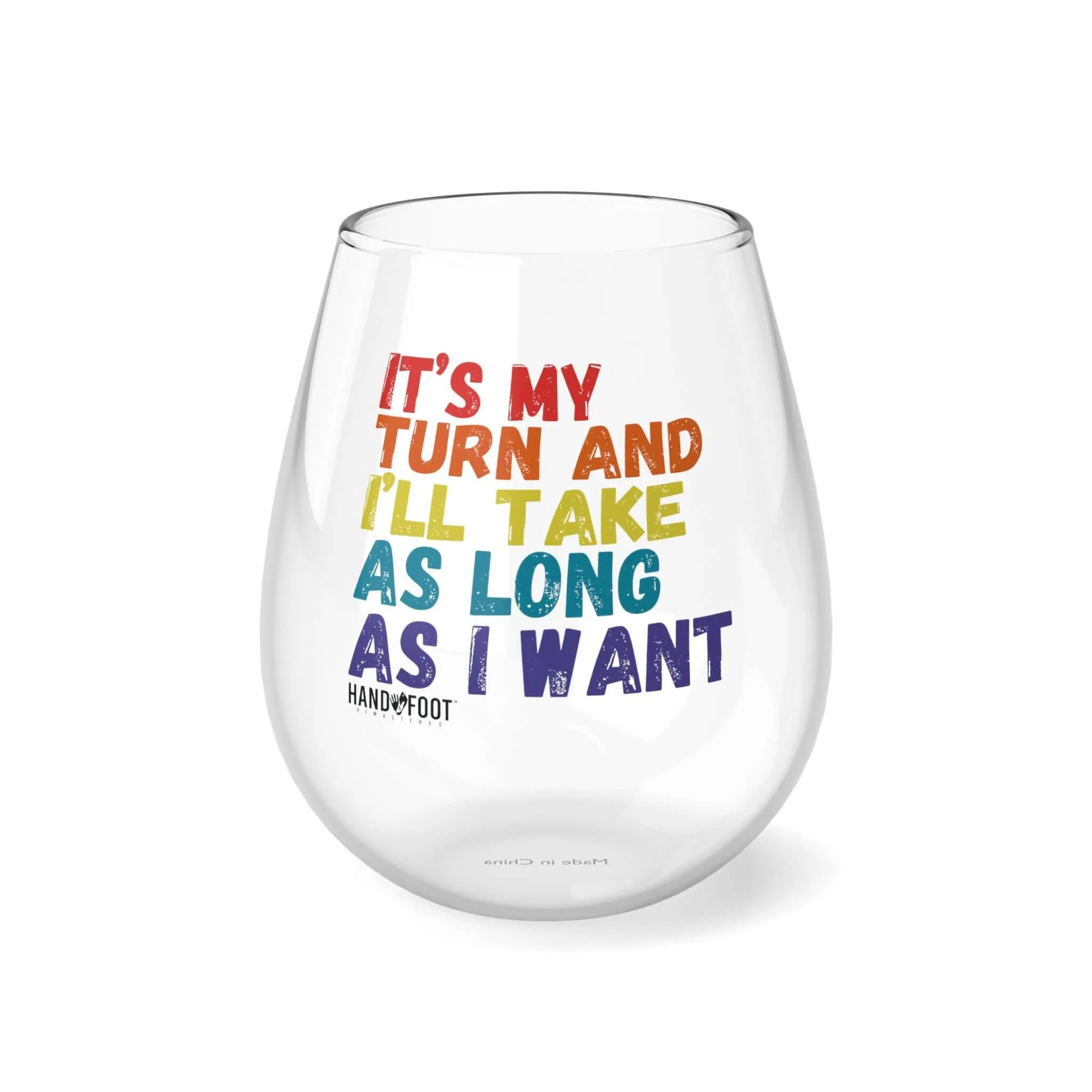 It's My Turn Hand & Foot Stemless Wine Glass