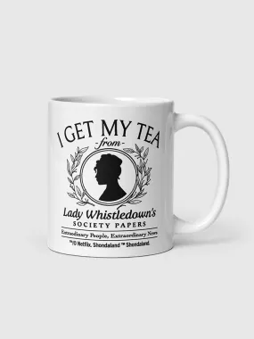 Lady Whistledown I Get My Tea 11 oz. Mug